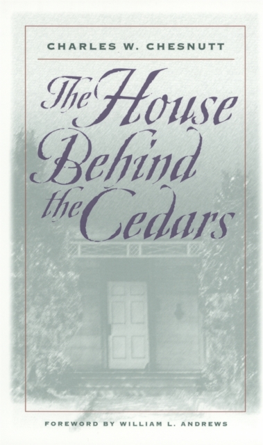 The House Behind the Cedars, Paperback / softback Book