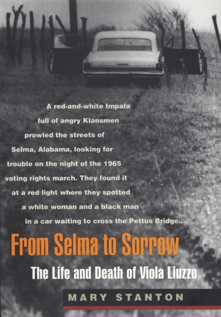 From Selma to Sorrow : The Life and Death of Viola Liuzzo, Paperback / softback Book