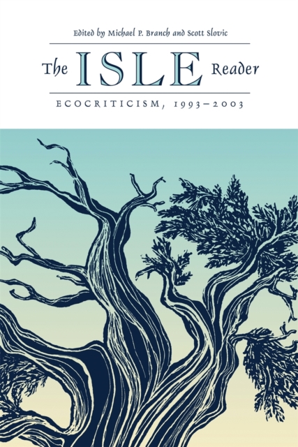 The ISLE Reader  1993-2003 : Ecocriticism, Paperback / softback Book