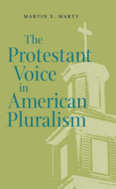 The Protestant Voice in American Pluralism, Hardback Book