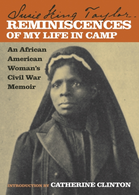 Reminiscences of My Life in Camp : An African American Woman's Civil War Memoir, Paperback / softback Book