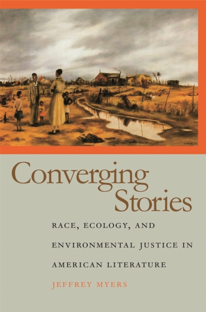 Converging Stories : Race, Ecology, and Environmental Justice in American Literature, Hardback Book