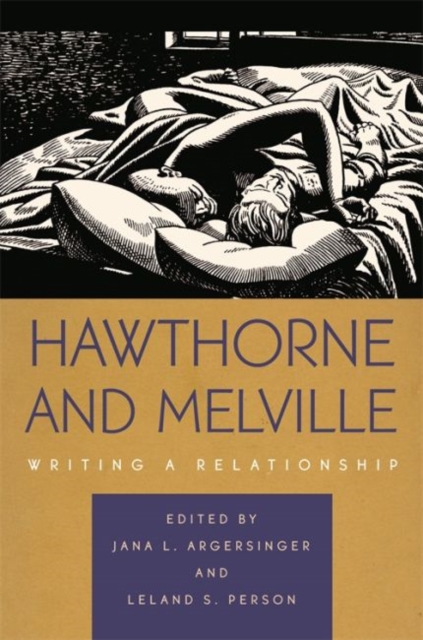 Hawthorne and Melville : Writing a Relationship, Hardback Book