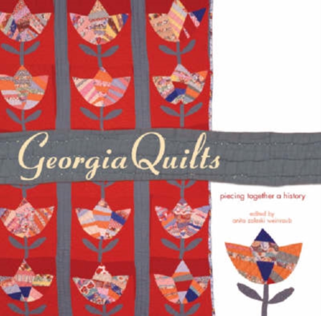 Georgia Quilts : Piecing Together a History, Hardback Book
