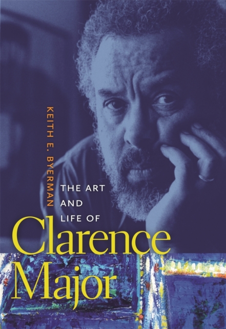 The Art and Life of Clarence Major, Hardback Book