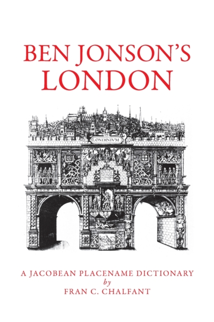 Ben Johnson's London : A Jacobean Place Name Dictionary, Paperback / softback Book