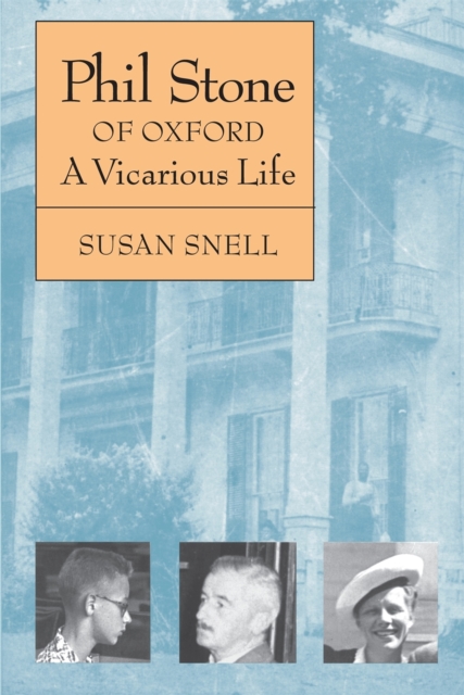 Phil Stone Of Oxford : A Vicarious Life, Paperback / softback Book