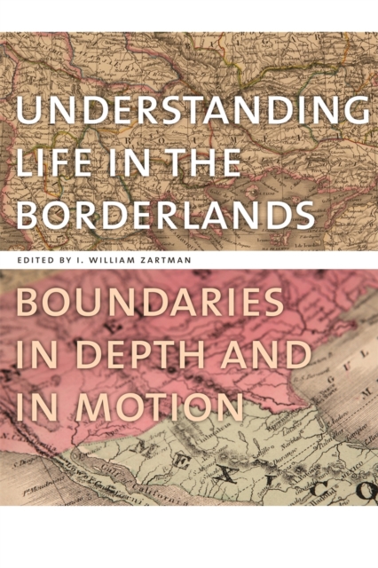Understanding Life in the Borderlands : Boundaries in Depth and in Motion, PDF eBook