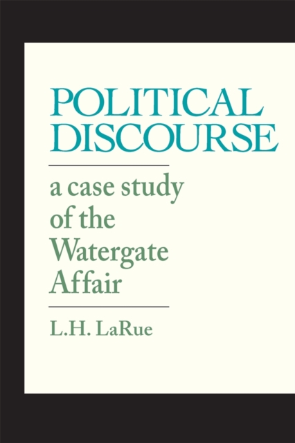 Political Discourse : A Case Study of the Watergate Affair, Paperback / softback Book