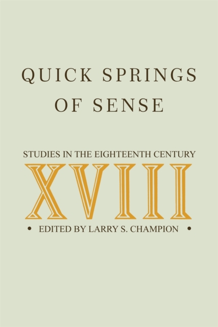 Quick Springs of Sense : Studies in the Eighteenth Century, Paperback / softback Book