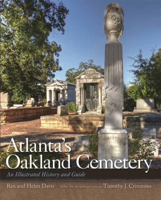 Atlanta's Oakland Cemetery : An Illustrated History and Guide, Paperback / softback Book