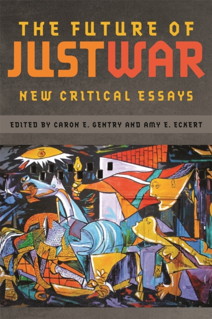 The Future of Just War : New Critical Essays, Paperback / softback Book