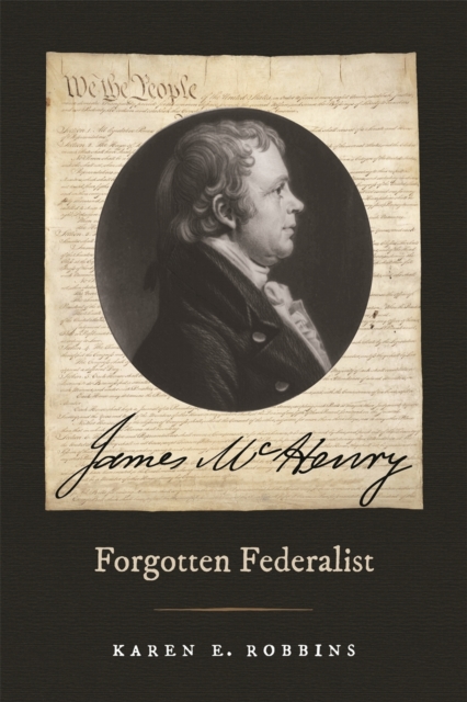 James McHenry, Forgotten Federalist, Hardback Book
