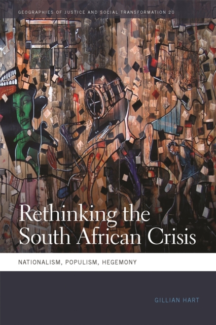 Rethinking the South African Crisis : Nationalism, Populism, Hegemony, Hardback Book