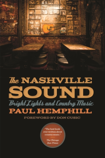 The Nashville Sound : Bright Lights and Country Music, Paperback / softback Book