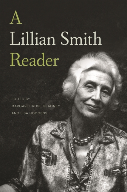 A Lillian Smith Reader : A body of work from one of the South’s most influential writers, Paperback / softback Book