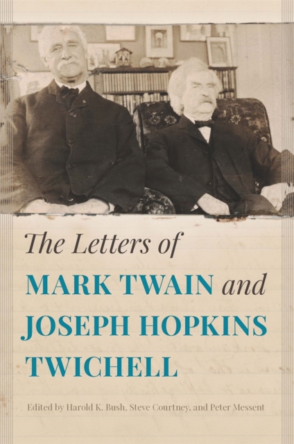 The Letters of Mark Twain and Joseph Hopkins Twichell, Hardback Book