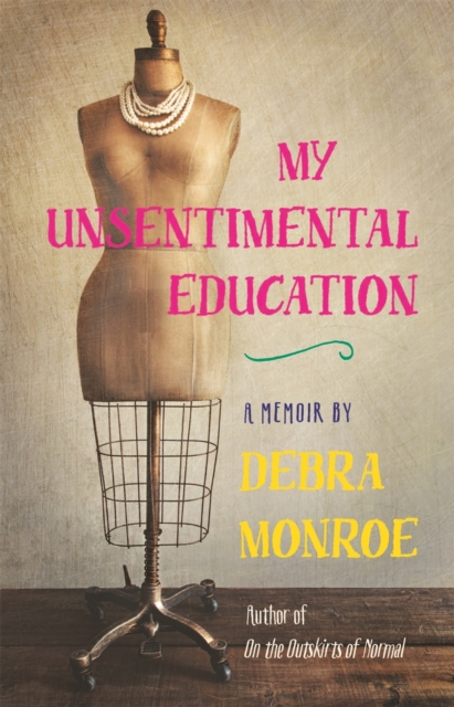 My Unsentimental Education, Paperback / softback Book