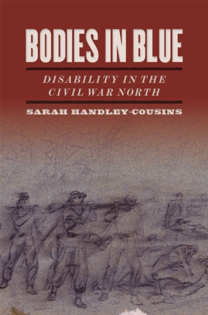 Bodies in Blue : Disability in the Civil War North, Hardback Book