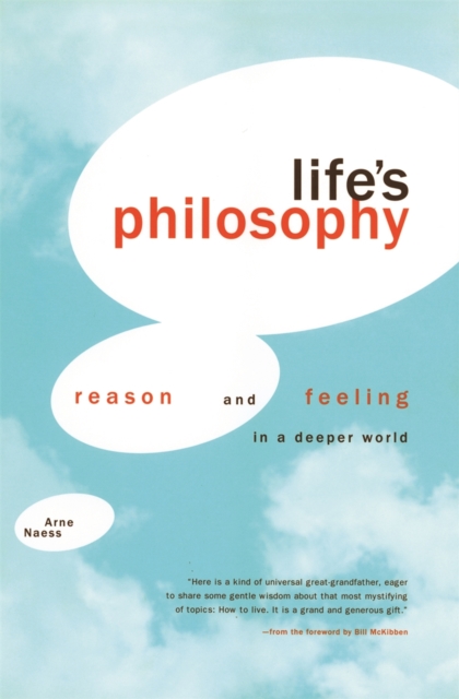 Life's Philosophy : Reason and Feeling in a Deeper World, Hardback Book