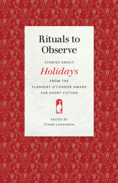 Rituals to Observe : Stories about Holidays from the Flannery O'Connor Award for Short Fiction, Paperback / softback Book