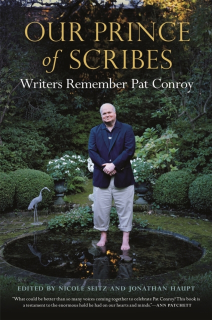 Our Prince of Scribes : Writers Remember Pat Conroy, Paperback / softback Book