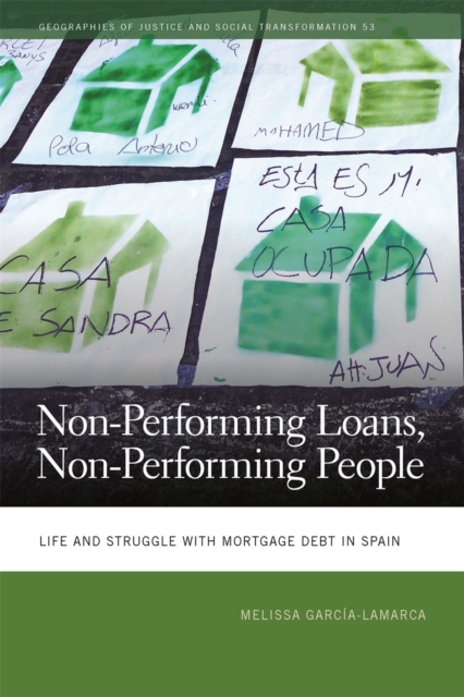 Non-Performing Loans, Non-Performing People : Life and Struggle with Mortgage Debt in Spain, Paperback / softback Book