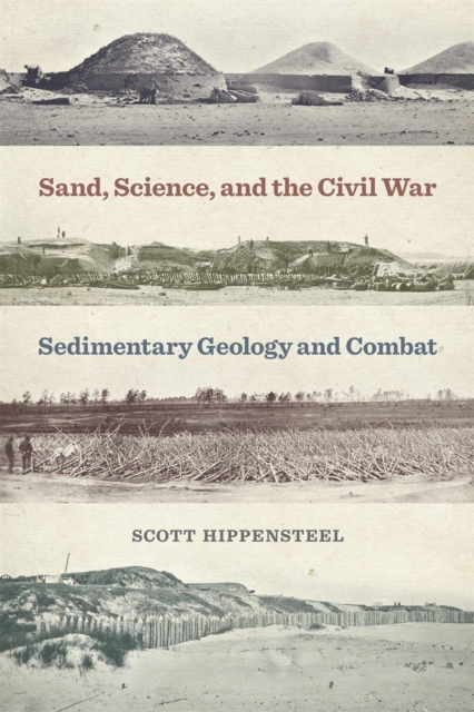 Sand, Science, and the Civil War : Sedimentary Geology and Combat, EPUB eBook
