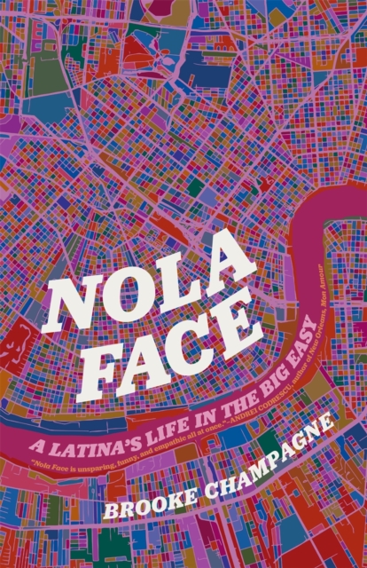 Nola Face : A Latina's Life in the Big Easy, Paperback / softback Book