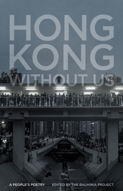 Hong Kong without Us : A People's Poetry, PDF eBook