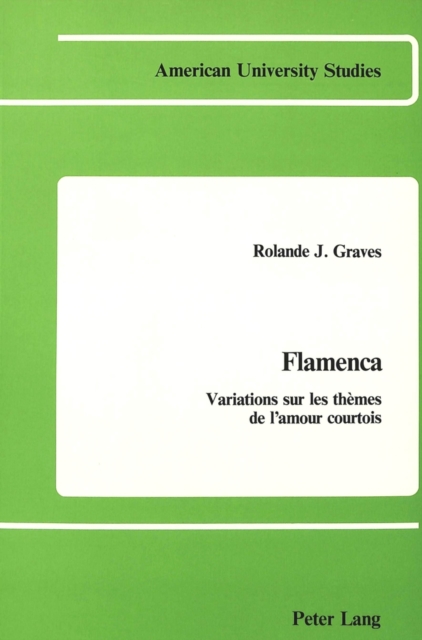 Flamenca : Variations sur les Themes de L'amour Courtois, Hardback Book