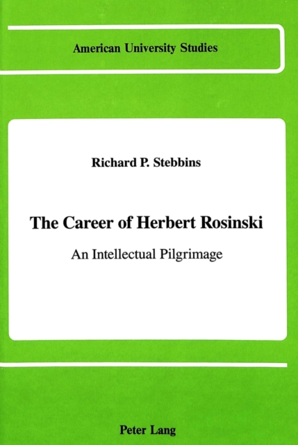 The Career of Herbert Rosinski : An Intellectual Pilgrimage, Hardback Book