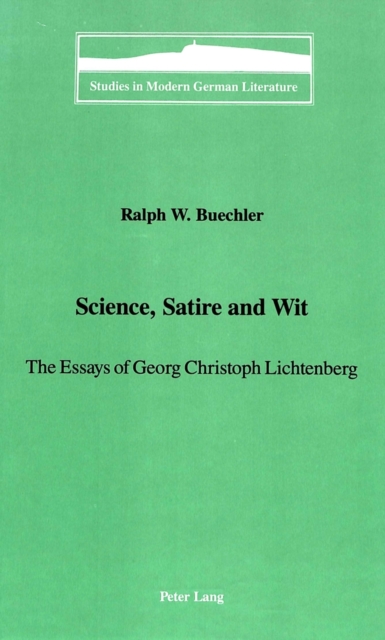 Science, Satire and Wit : The Essays of Georg Christoph Lichtenberg, Hardback Book