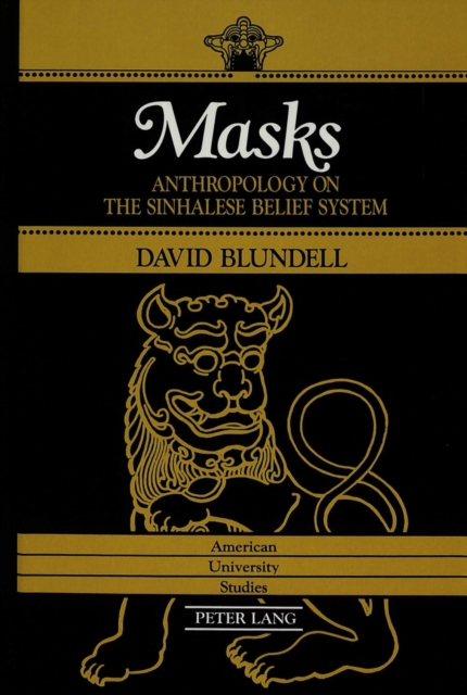 Masks : Anthropology on the Sinhalese Belief System, Hardback Book