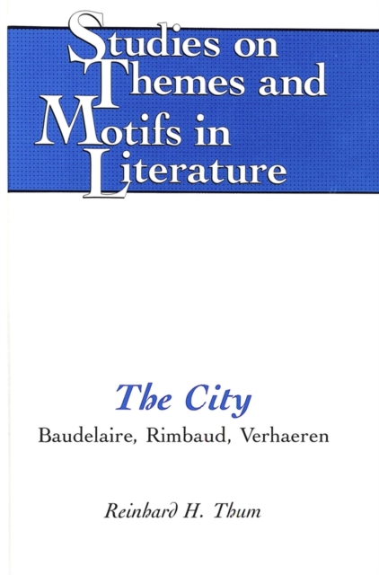 The City : Baudelaire, Rimbaud, Verhaeren, Hardback Book
