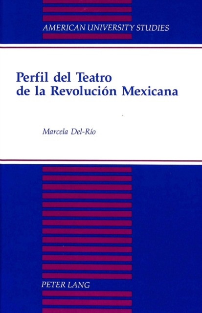 Perfil del Teatro de la Revolucion Mexicana, Hardback Book