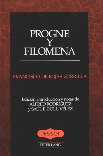 Progne y Filomena : Edicion, Introduccion y Notas De Alfred Rodriguez y Saul E. Roll-Velez, Paperback / softback Book
