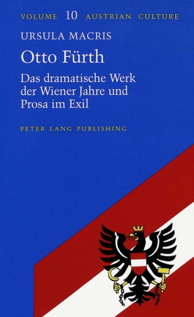 Otto Fuerth : Das Dramatische Werk der Wiener Jahre und Prosa im Exil, Hardback Book