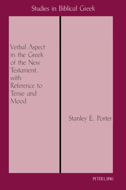 The Verbal Aspect in the Greek of the New Testament, with Reference to Tense and Mood, Paperback / softback Book