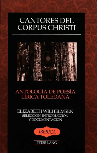 Cantores del dorpus Christi : Antologia de Poesia Lirica Toledana Seleccion, Introduccion y Documentacion, Paperback / softback Book