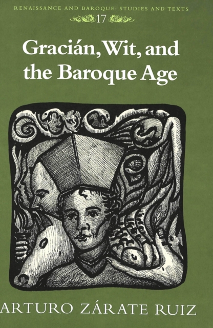 Gracian, Wit, and the Baroque Age, Hardback Book