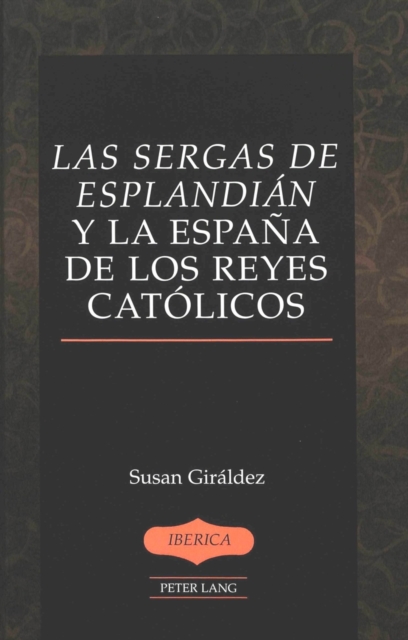 Las Sergas de Esplandian y la Espana de los Reyes Catolicos, Hardback Book