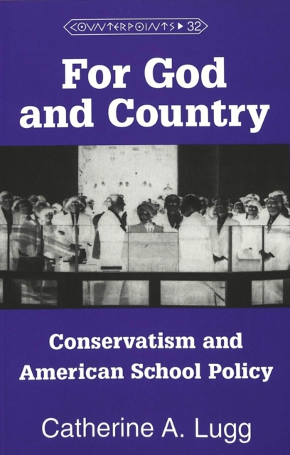 For God and Country : Conservatism and American School Policy, Paperback / softback Book