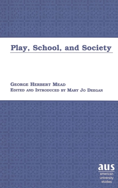 Play, School and Society, Hardback Book
