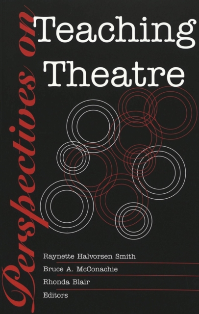 Perspectives on Teaching Theatre, Paperback / softback Book