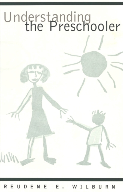 Understanding the Preschooler, Paperback / softback Book