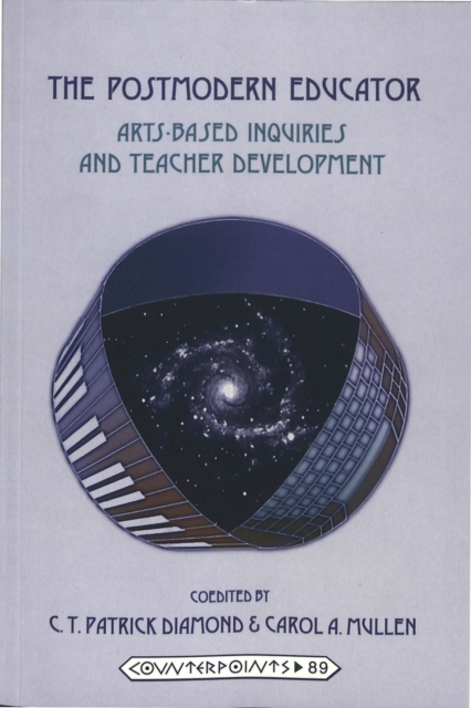 The Postmodern Educator : Arts-Based Inquiries and Teacher Development, Paperback / softback Book