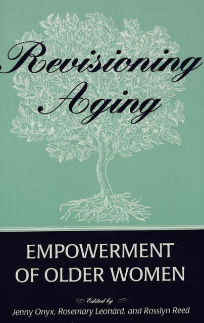 Revisioning Aging : Empowerment of Older Women, Paperback / softback Book