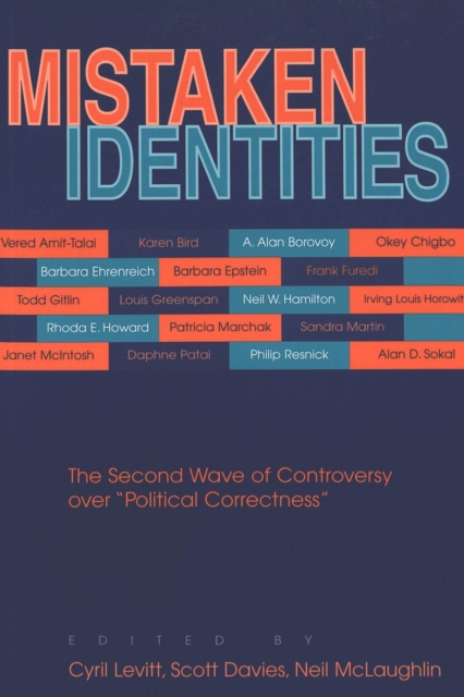 Mistaken Identities : The Second Wave of Controversy Over Political Correctness, Paperback / softback Book