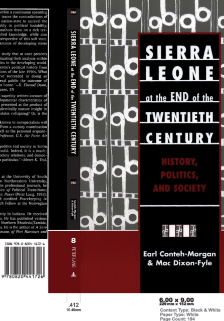 Sierra Leone at the End of the Twentieth Century : History, Politics, and Society / Earl Conteh-Morgan & MAC Dixon-Fyle., Paperback / softback Book